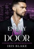 Enemy Next Door: An Opposites Attract Best Friend‘s Brother Romance