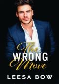 The Wrong Move (The Hendricks Billionaires Book 2)