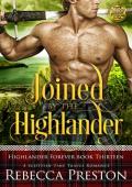 Joined By The Highlander: A Scottish Time Travel Romance (Highlander Forever Book 13)