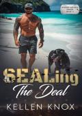 SEALing The Deal: A Dark Cartel Suspenseful Military Romance