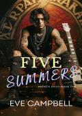 Five Summers: Steamy Rockstar Romance (Broken Oasis Book 1)