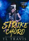 Strike A Chord (Chaotic Abyss Book 1)