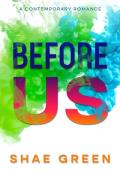 Before Us: A Contemporary Romance Trilogy (Between Us Book 1)