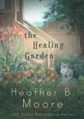 The Healing Garden (The Healing Series Book 2)