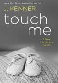 Touch Me: A Stark International Novella (Stark International Security Book 4)