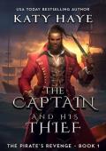 The Captain and his Thief: A scarred-by-love meets commitment-phobe MM romance