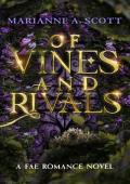 Of Vines and Rivals