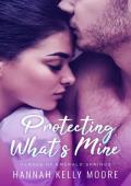 Protecting What‘s Mine (Heroes of Emerald Springs): A Small Town Instalove Romance