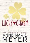 Lucky Charm: A Sweet, Fake Relationship Romance