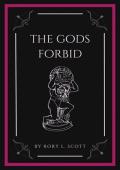 The Gods Forbid (Tempt the Gods Book 4)