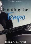 Holding the Tempo (Needing Harmony Book 4)