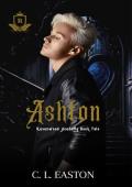 Ashton: A Dark Why Choose College Romance (Ravenwood Academy Book 2)