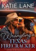 3 - Wrangling a Texas Firecracker: Holiday Ranch