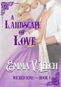 A Landscape of Love (Wicked Sons Book 5)