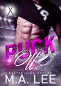 Puck Off: (A Hockey Romance) Puck Me Series