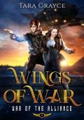 Wings of War (War of the Alliance Book 1)