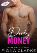 Dirty Money: An Instalove Romance (Vegas Dirty Talkers Book 4)