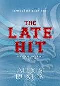 The Late Hit (CTU Eagles Book 1)