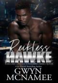 Reckless Hawke: A Billionaire Second Chance Forced Proximity Forbidden Romance (The Hawke Family Sec