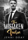 The Mistaken Twin: An Enemies-to-Lovers, Mistaken Identity Romance