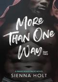 More Than One Way: Part Two (Drake House Packs Book 2)