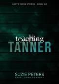 Teaching Tanner: A Small Town Romance