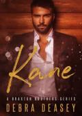 Kane: Braxton Brothers Series (The Braxton Brothers Series)