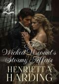 A Wicked Viscount‘s Stormy Affair: A Historical Regency Romance Novel