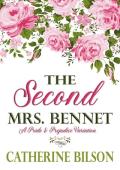 The Second Mrs. Bennet: A Pride & Prejudice Variation