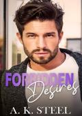 Forbidden Desires: A Grumpy Sunshine, Workplace Romance (Raider Brotherhood Book 1)