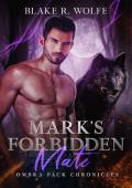 Mark‘s Forbidden Mate: MM Wolf Shifter Romance (Ombra Pack Chronicles Book 6)