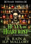 Hexes and Hoarfrost: A Paranormal Women‘s Fiction Novel: (Occult Oddities)