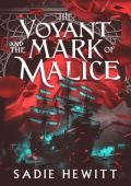 The Voyant and The Mark of Malice: A Pirate Fantasy Romance (The Aeglecian Seas Book 2)