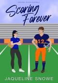 Scoring Forever: a best friends to enemies to lovers sports romance