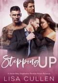 Stepping Up: A Secret Baby, Stepbrother, Reverse Harem Romance (The Forbidden Reverse Harem Collecti