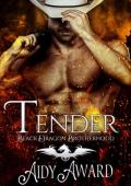 Tender (Black Dragon Brotherhood Book 4)