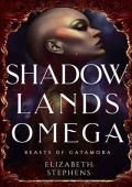 Shadowlands Omega (Beasts of Gatamora Book 2)