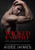 Wicked Empire: A Dark Mafia Romance