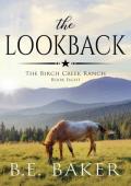 The Lookback (The Birch Creek Ranch Series Book 8)