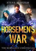 Horsemen‘s War (The Rebellion Chronicles)