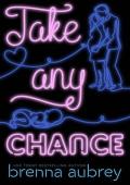 Take Any Chance (Gaming The System Book 10)