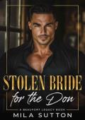 Stolen Bride for the Don: An Enemies to Lovers Mafia Romance (Beaufort Legacy)