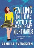 Falling in Love with the Man of My Nightmares: A Sweet Romantic Comedy (That‘s (Para)Normal Book 4)