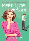 Meet Cute Reboot: A Southern Sweet Romantic Comedy (Matched by Cupid Book 1)