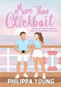 More Than Clickbait: A Steamy Brother‘s Best Friend Secret Identity Rom-Com (Below Deck Book 2)