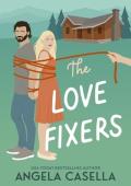 The Love Fixers: A Grumpy Sunshine, Fish-Out-of-Water, Bad Boy Romantic Comedy (Unlucky in Love Book