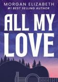 All My Love: A Second Chance Rockstar Romance