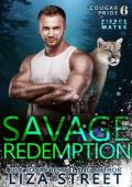 Savage Redemption (Fierce Mates: Cougar Pride Book 6)