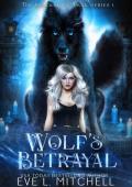 Wolf‘s Betrayal: The Blackridge Peak Series (Book 2)