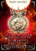 Shadow King‘s Redemption: Forced Proximity Shifter Paranormal Romance